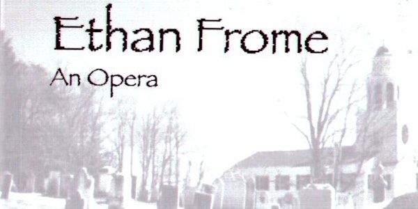 ETHAN FROME - a workshop opera reading