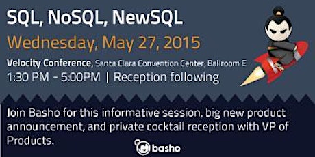 Velocity Conference SQL, NoSQL, NewSQL, Cocktails 5/27 1:30-5pm with Basho Technologies primary image
