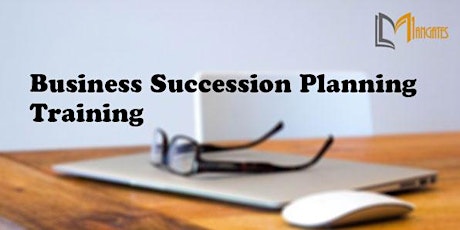 Business Succession Planning 1 Day Virtual Live Training in Calgary