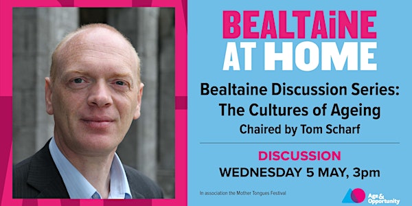Bealtaine Discussion Series: The Cultures of Ageing