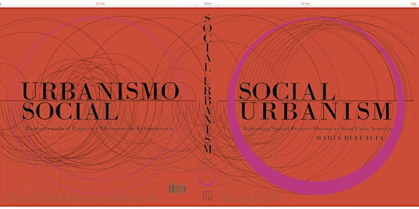 IHCD Webcast: Social Urbanism—Reframing Spatial Design
