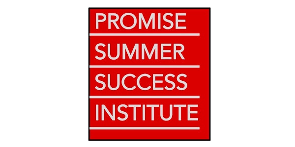 PROMISE Summer Success Institute (SSI) 2021 #SSI2021