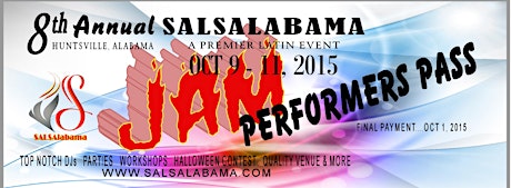 PERFORMERS PASS for the 8th Annual SALSALABAMA JAM (Oct 9 - 11, 2015) primary image