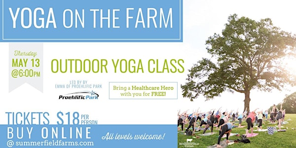 Yoga on The Farm (bring a Healthcare Hero!)
