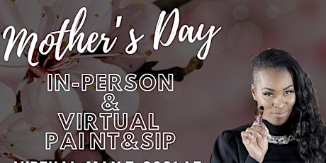 Mother’s Day Virtual & In-Person Paint and Sip primary image