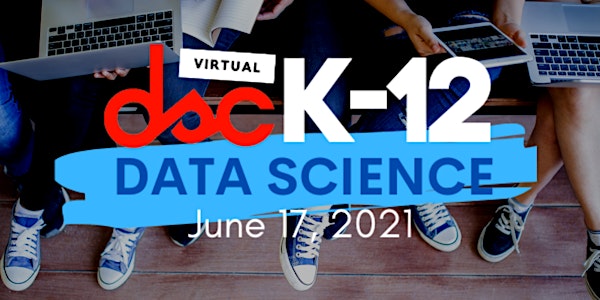 FIRST EVER K-12 Data Science Conference 2021