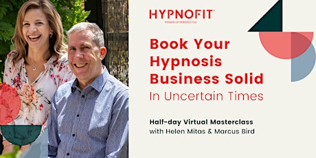 Book Your Hypnosis Business Solid In Uncertain Times primary image