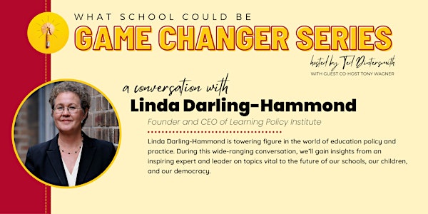 A Conversation with Linda Darling-Hammond and Ted Dintersmith