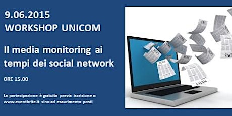 Immagine principale di Workshop Unicom: Il media monitoring ai tempi dei social network 