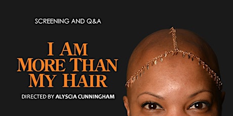 Q&A - Alyscia Cunningham and "I Am More Than My Hair" Film primary image