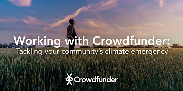 Working with Crowdfunder: Tackling your community’s climate emergency