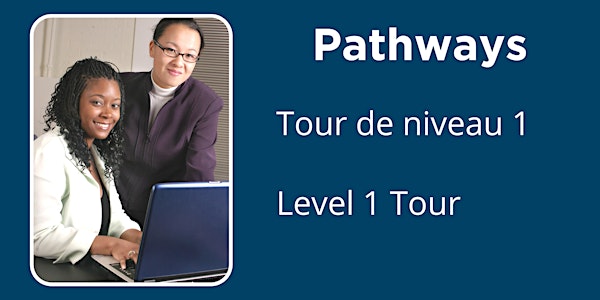 10 Minute Mentor - Tour Pathways / Tour du niveau 1 de Pathways
