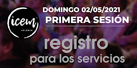 PRIMERA SESIÓN · Servicio del domingo 2 de mayo [9:30h a 10:30h]