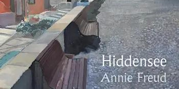 Hiddensee: Annie Freud in Conversation with Jacqueline Saphra
