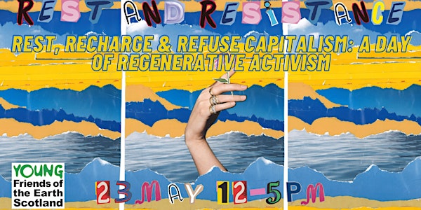 Rest, Recharge and Refuse Capitalism: an afternoon of regenerative activism