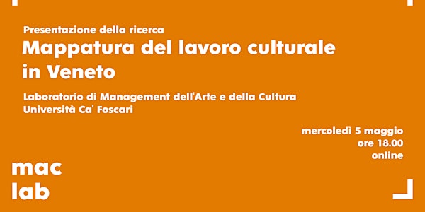 Mappatura del lavoro culturale in Veneto. Presentazione della ricerca