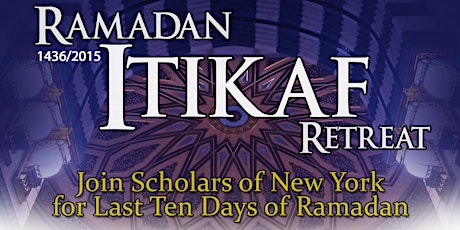 Ramadan Itikaf 2015 Registration primary image