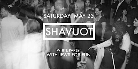 Shavuot White Party with Jews For Fun primary image