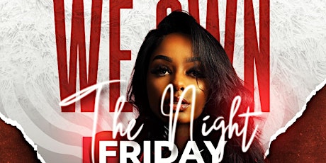 We Own The Night One17 Fridays