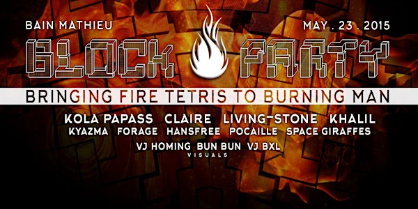 Block Party: Bring Fire Tetris to Burning Man w/Kola Papass, Living Stone