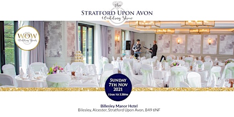 The Stratford Upon Avon Wedding Show Sunday 7th November 2021