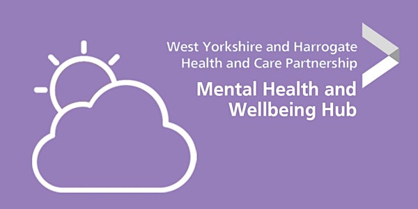 West Yorkshire and Harrogate  Mental Health & Wellbeing Summit Event