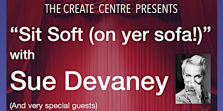 POSTPONED - new date TBA "Sit Soft (on yer sofa!)" with Sue Devaney primary image