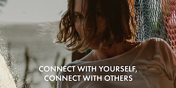 "Connect with yourself, connect with others" retreat