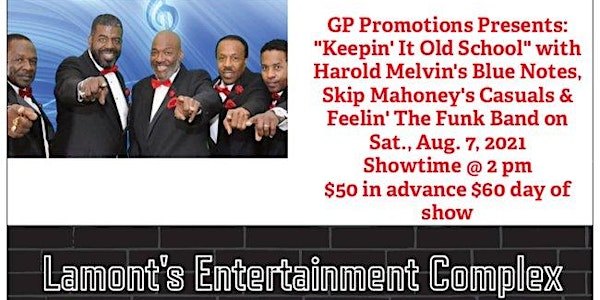 GP Promotions Presents: "Keepin' It Old School"  R&B and  Funk Fest