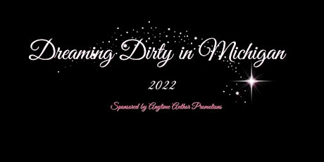 Dreaming Dirty in Michigan 2022 tickets