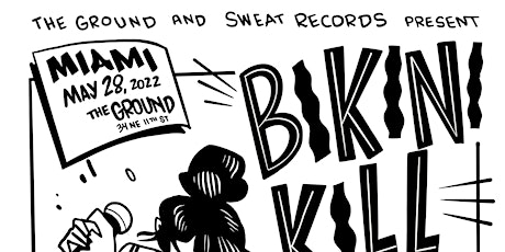 Bikini Kill at The Ground Saturday May 28th, 2022 tickets