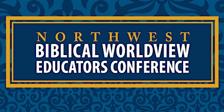 2021 Seattle Biblical Worldview Educators Conference primary image