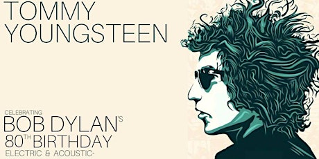 Tommy Youngsteen - Celebrating Bob Dylan's 80th Birthday primary image