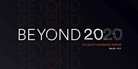 Beyond 2020: A (Post-) Pandemic Festival