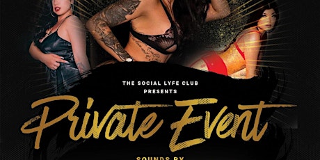 The Social Lyfe Club Presents "PRIVATE EVENT" primary image
