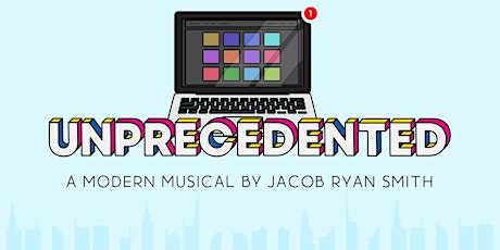 Unprecedented: A Modern Musical primary image