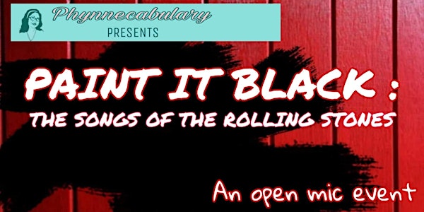 Phynnecabulary Presents: “Paint It Black: The Songs of The Rolling Stones”
