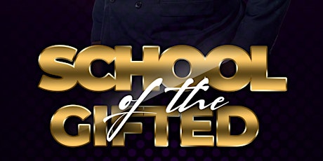 School Of The Gifted tickets