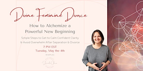 Divine Feminine Divorce: How to Alchemize a Powerful New Beginning primary image