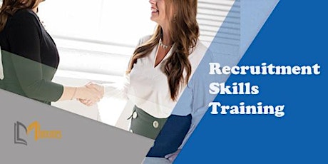 Recruitment Skills 1 Day Training in Toronto tickets