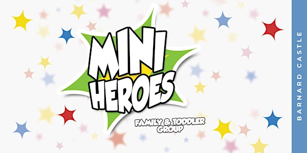 Mini Heroes - Barnard Castle