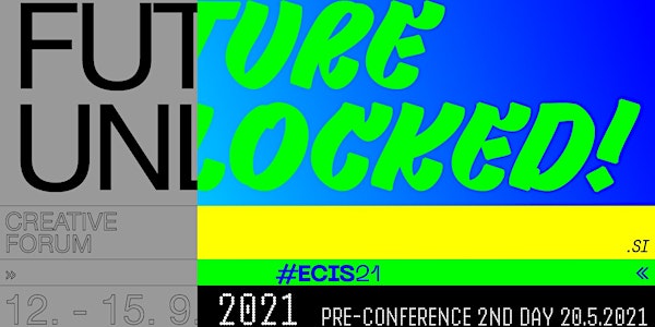 Future Unlocked! European Creative Industries Summit 2021 - PRE-Conference