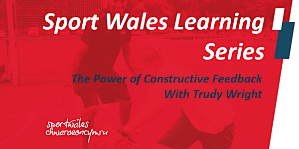 Sport Wales Learning Series: Feedback as a Tool for Growth, Trudy Wright