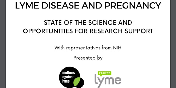 Lyme Disease & Pregnancy: State of the Science & Opportunities for Research