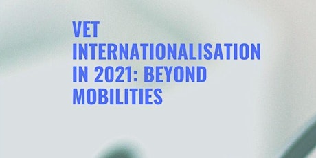 Imagem principal de VET Internationalisation in 2021: beyond mobilities | Conference