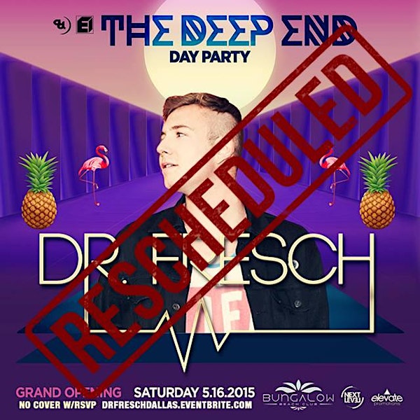 The Deep End GRAND OPENING w/ DR. FRESCH