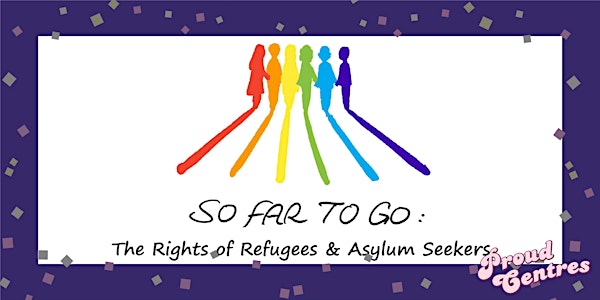 So Far to Go: Refugees' and Asylum Seekers' Rights