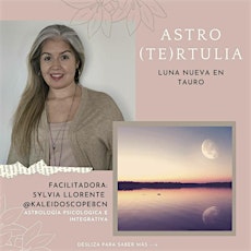 Imagen principal de Astro Tertulia Luna nueva en Tauro - Astrología Psicológica