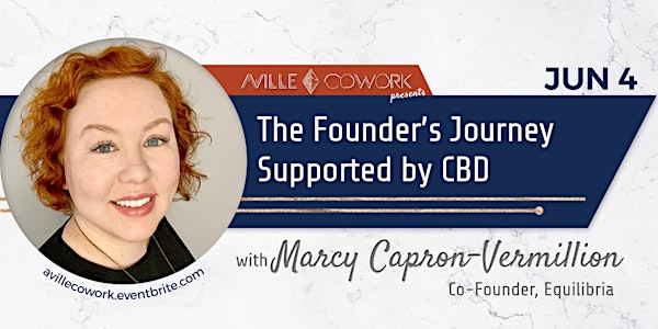 The Founder's Journey Supported by CBD