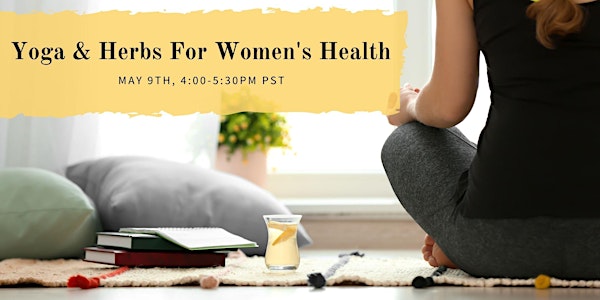 Mother's Day Herbs & Yin Yoga for Women's Health